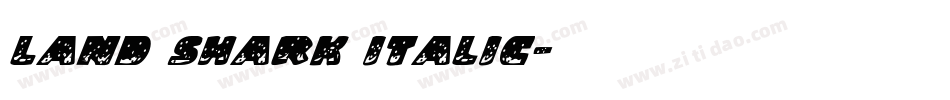 Land Shark Italic字体转换